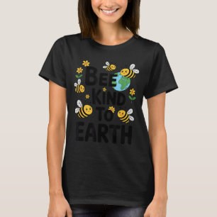 T-shirt Soyez gentil avec la terre - jolies abeilles fleur