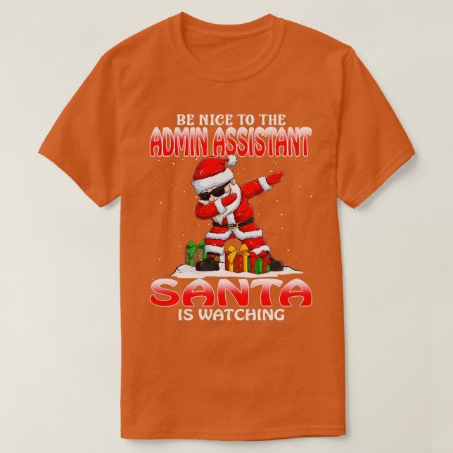 T-shirt Soyez gentil avec l'Assistant Admin que Père Noël  (Design devant)