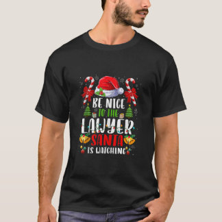 T-shirt Soyez gentil avec l'avocat Père Noël regarde Noël