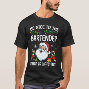 T-shirt Soyez Gentil Avec Le Bartender Père Noël Qui Regar