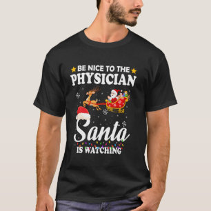 T-shirt Soyez Gentil Avec Le Médecin Père Noël En Regardan