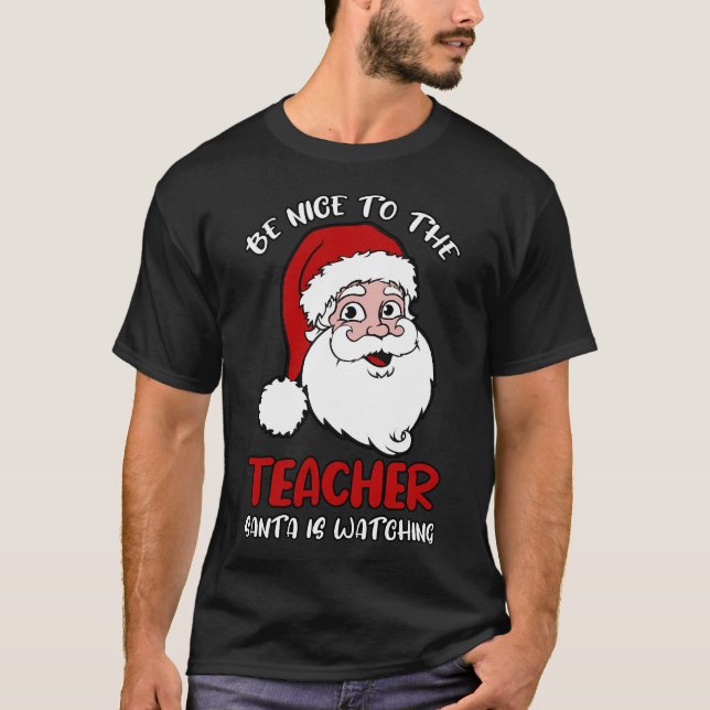 T-shirt Soyez Gentil Avec Le Professeur Que Père Noël Rega (Devant)