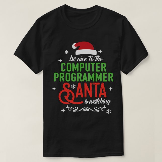 T-shirt Soyez gentil avec le programmeur informatique Noël (Design devant)