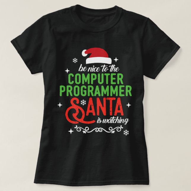 T-shirt Soyez gentil avec le programmeur informatique Noël (Design devant)