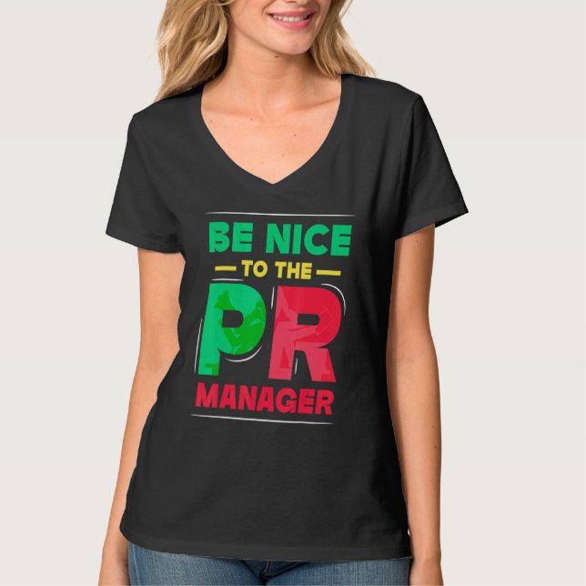 T-shirt Soyez Gentil Avec Le Responsable Des Relations Pub (Devant)