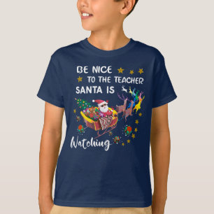 T-shirt Soyez Gentil Avec L'Enseignant Père Noël Regarde A