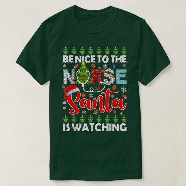 T-shirt Soyez Gentil Avec L'Infirmière Père Noël Reçoit De (Design devant)