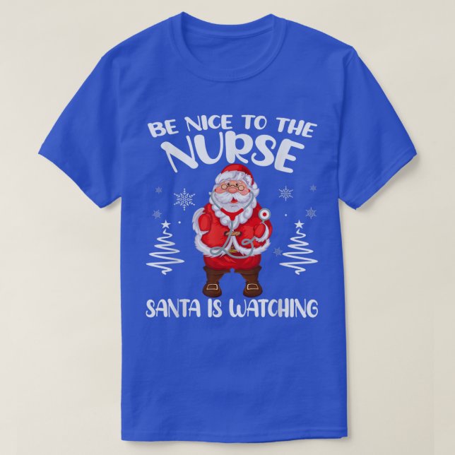 T-shirt Soyez Gentil Avec L'Infirmière Père Noël Regarde L (Design devant)