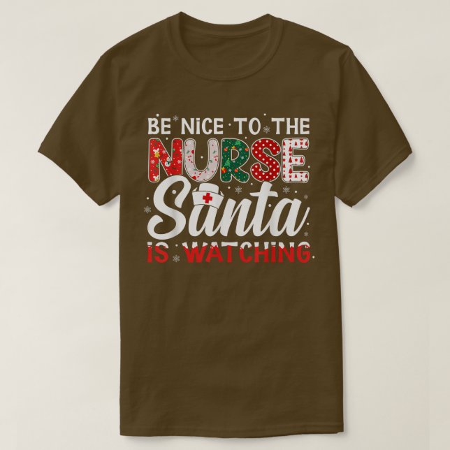 T-shirt Soyez Gentil Avec L'Infirmière Que Père Noël Regar (Design devant)