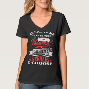 T-shirt Soyez Gentil Avec Moi, Je Pourrais Être Votre Infi