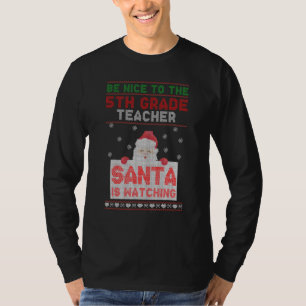 T-shirt Soyez Gentil Avec Père Noël, Professeur De 5E Anné