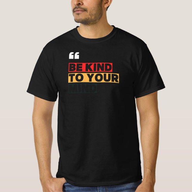 T-shirt Soyez gentil avec votre esprit (Devant)