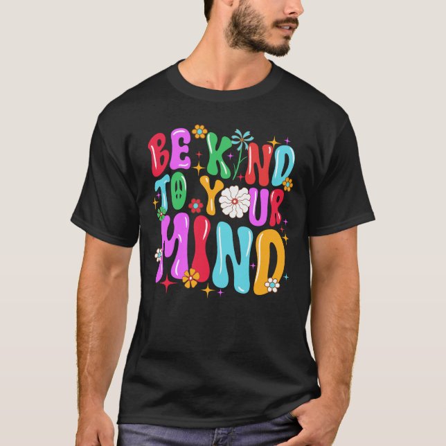 T-shirt Soyez gentil avec votre esprit (Devant)