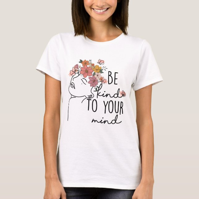 T-shirt Soyez Gentil Avec Votre Esprit (Devant)