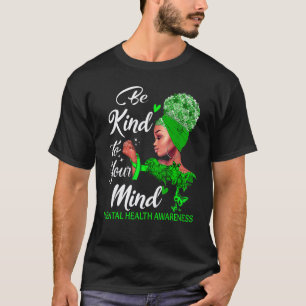 T-shirt Soyez gentil avec votre esprit La santé mentale co