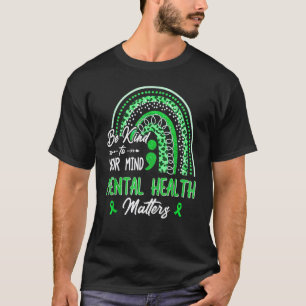 T-shirt Soyez gentil avec votre esprit La santé mentale co