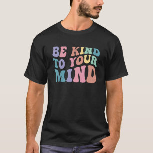 T-shirt Soyez gentil avec votre esprit Mignon Yoga Spiritu