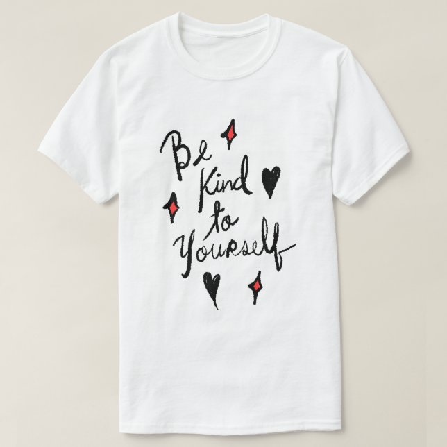 T-shirt Soyez gentil avec vous-même – Conception de typogr (Design devant)