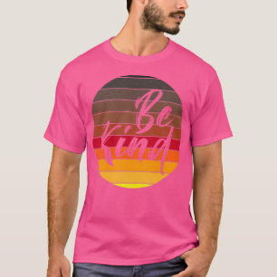 T-shirt Soyez gentil et drôle