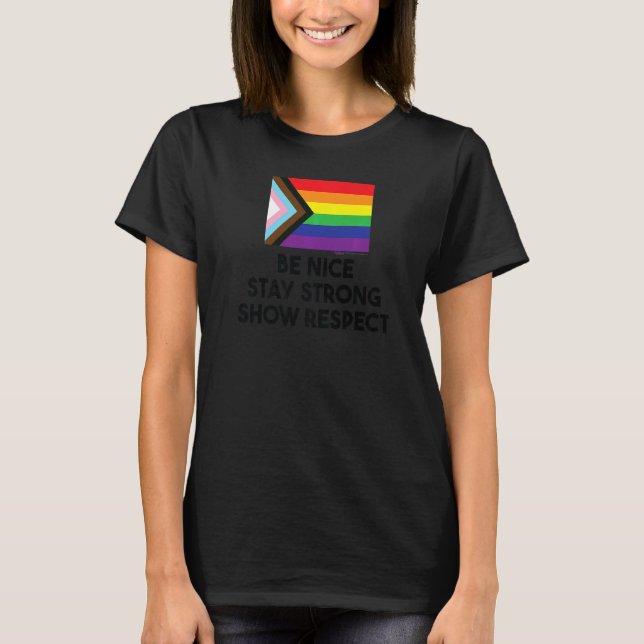 T-shirt Soyez gentil Restez fort Progrès Indicateur Gay pr (Devant)