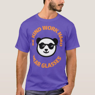 T-shirt Soyez gentil travail dur porter lunettes panda sec