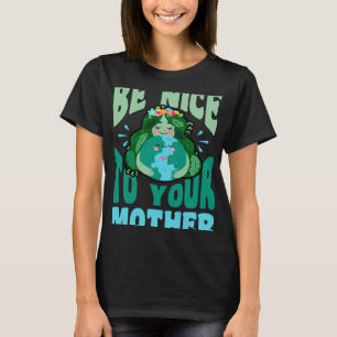 T-shirt Soyez Gentils Avec Votre Mère Justice De l'environ