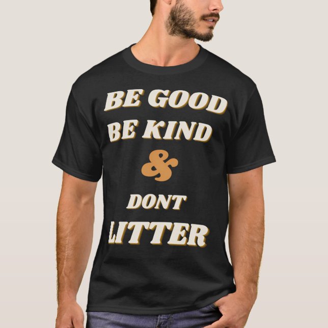 T-shirt Soyez Gentils Et Ne Lâchez Pas (Devant)