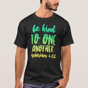 T-shirt Soyez gentils les uns envers les autres Ephésiens