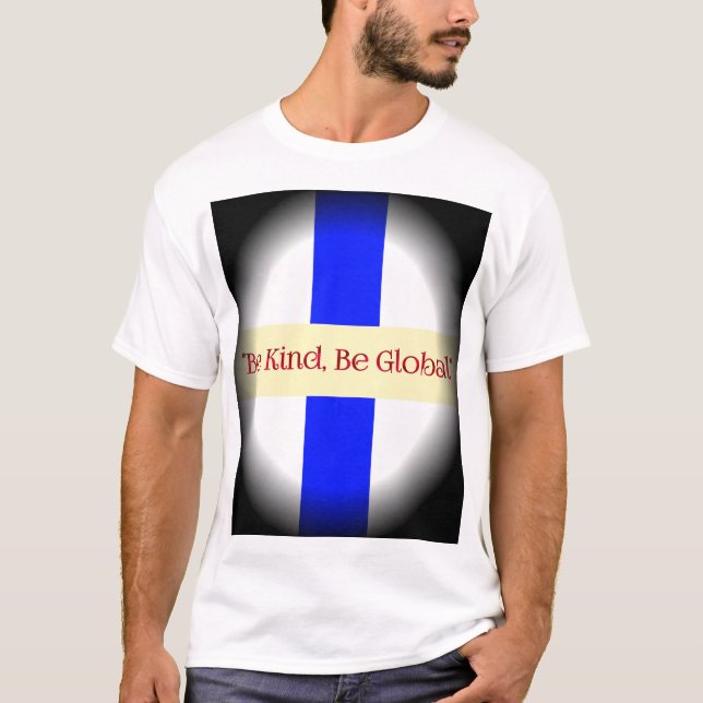 T-shirt Soyez Gentils, Soyez Global (Devant)