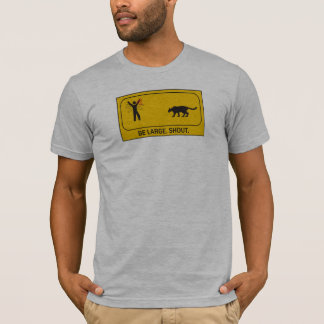 T-shirt Soyez grand. Cri