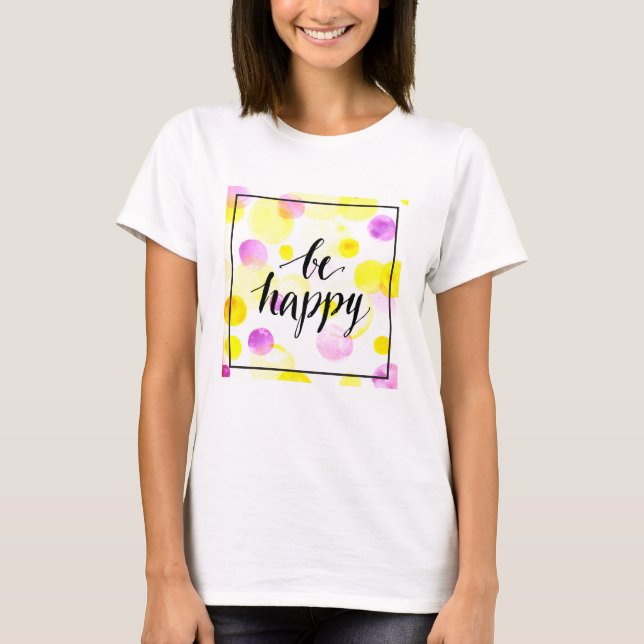 T-shirt Soyez heureux 2 (Devant)