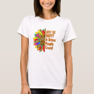 T-shirt Soyez Heureux - Citation Inspirationnelle Sunflowe