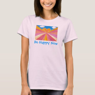 T-shirt Soyez heureux maintenant