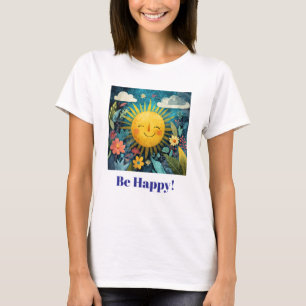 T-shirt Soyez heureux ! Soleil souriant et joyeux,