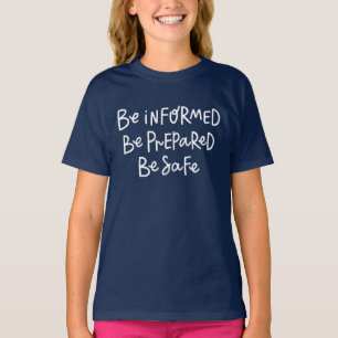 T-shirt Soyez informé Soyez prêt à être en sécurité