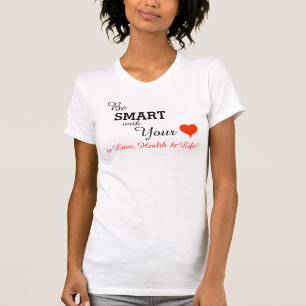 T-shirt Soyez Intelligent Avec Votre Coeur En Amour Vie Sa