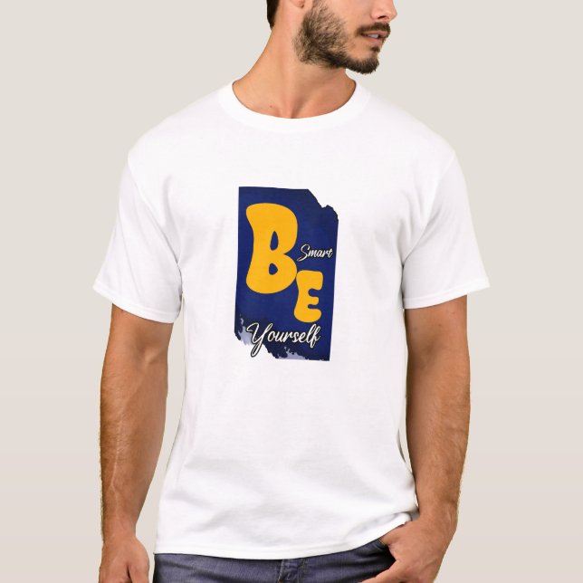 T-shirt Soyez intelligent Soyez vous-même (Devant)