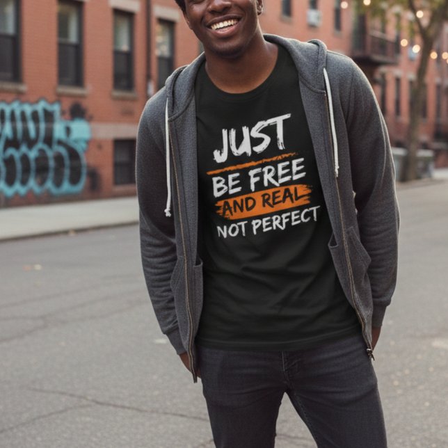 T-shirt Soyez juste libre et réel pas parfait une citation (Créateur téléchargé)