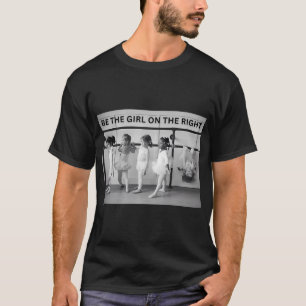 T-shirt Soyez la fille de droite féminine vintage