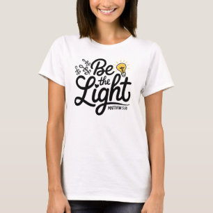 T-shirt Soyez La Lumière Matthieu 5 14 Bible Verse Christi