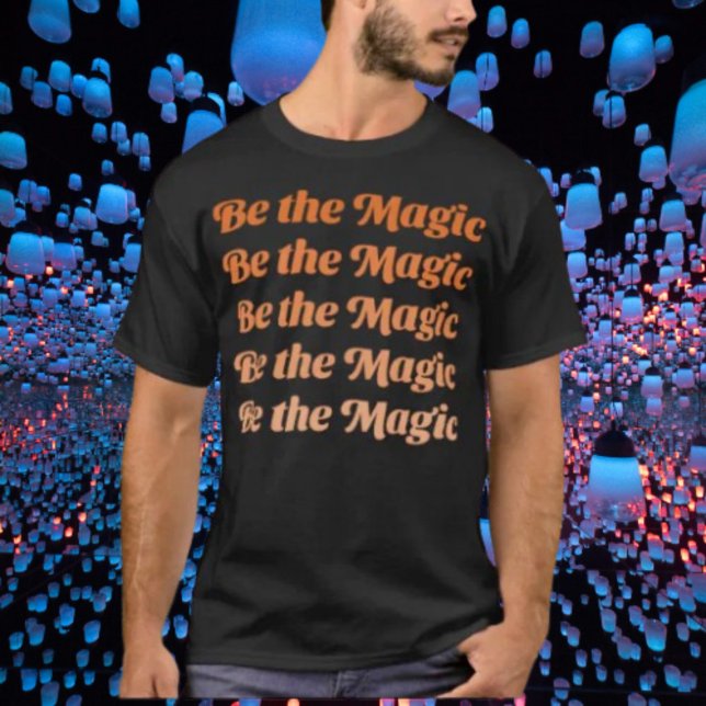 T-shirt Soyez la Magie (Créateur téléchargé)