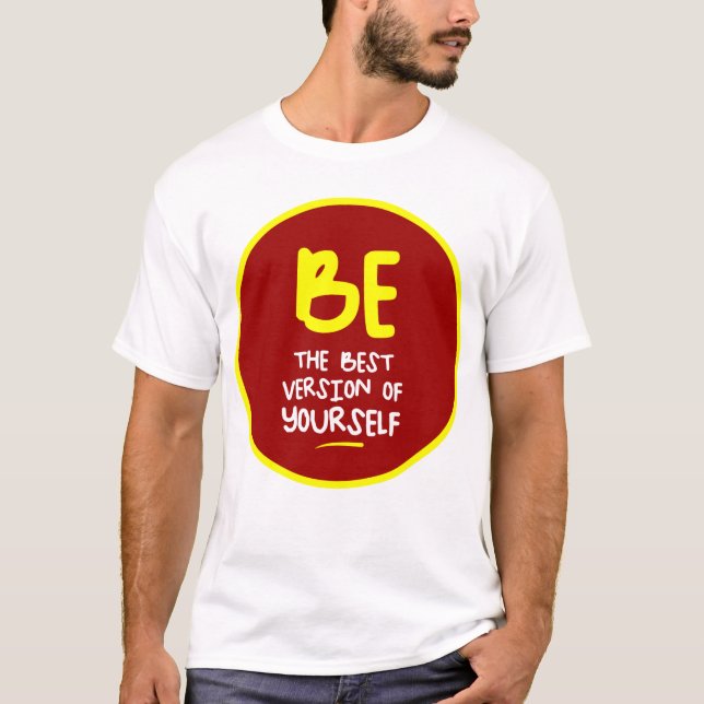 T-shirt Soyez la meilleure version de vous-même, motivatio (Devant)