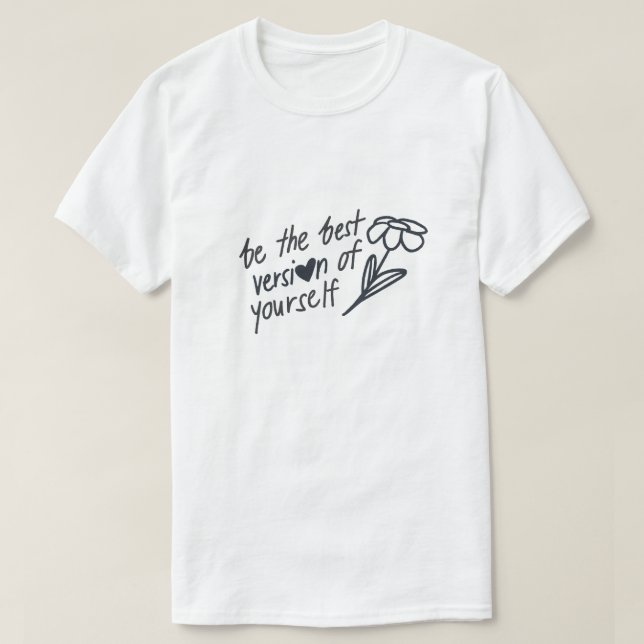 T-shirt Soyez la Meilleure Version de Vous-Même Motivation (Design devant)