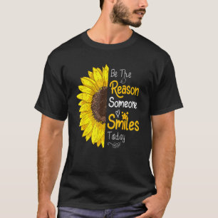 T-shirt Soyez la raison pour laquelle quelqu'un sourit auj