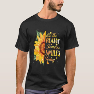 T-shirt Soyez la raison pour laquelle quelqu'un sourit auj