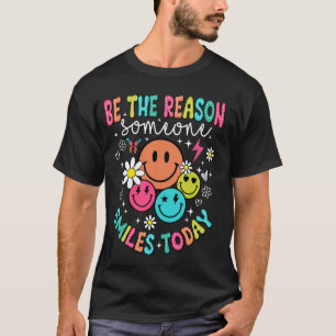 T-shirt Soyez La Raison Pour Laquelle Quelqu'Un Sourit Auj