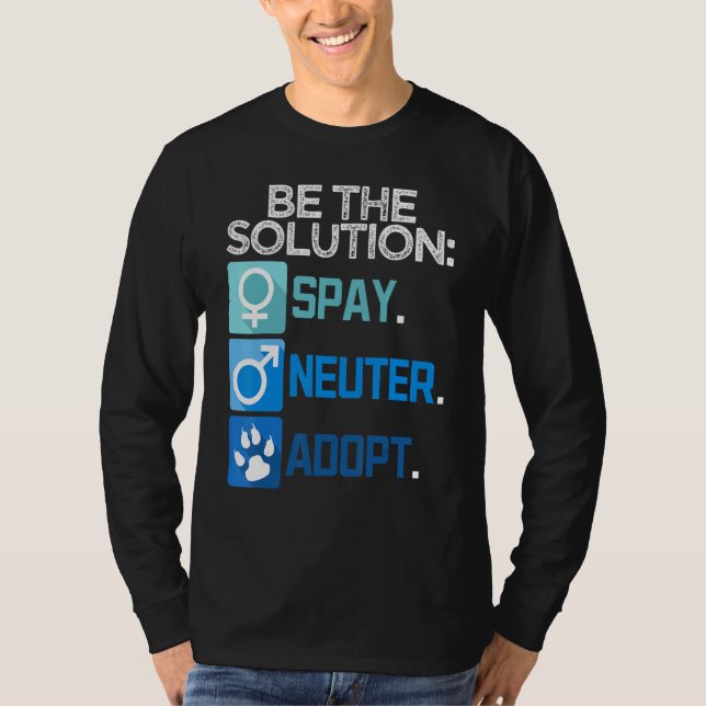 T-shirt Soyez La Solution Stérilisation Castration Adoptio (Devant)