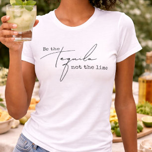 T-shirt Soyez la Tequila Pas le Citron