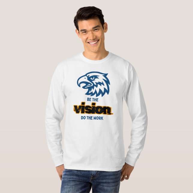 T-shirt Soyez La Vision Faites Le Travail (Devant entier)