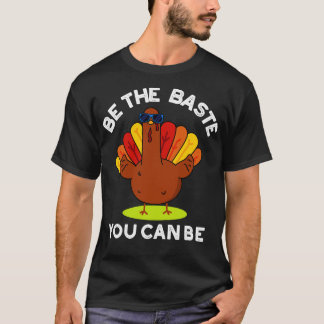T-shirt Soyez Le Baste Vous Pouvez Être Drôle Turc Pun